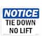 Signmission OSHA Notice, 5" Height, Tie Down No Lift Sign, 7" X 5", Landscape OS-NS-D-57-L-18674 - alternate 1